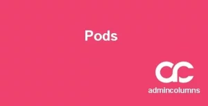 Admin Columns Pro PodsAddon