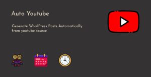 Auto Youtube - WordPress Youtube Video Scraper Plugin