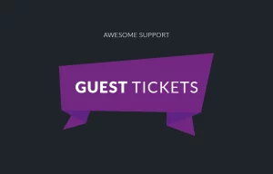 Awesome support Guest Tickets