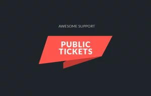 Awesome support Public Tickets