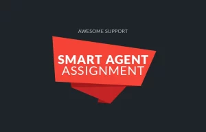 Awesome support Smart Agent Assignment