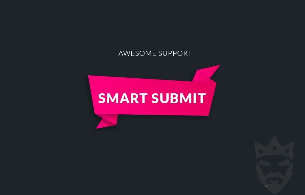 Awesome support Smart Ticket Submission