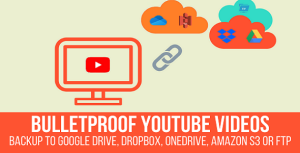 Bulletproof YouTube Videos - Backup to Google Drive