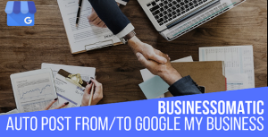 Businessomatic - Google My Business Post Importer Exporter Plugin for WordPress