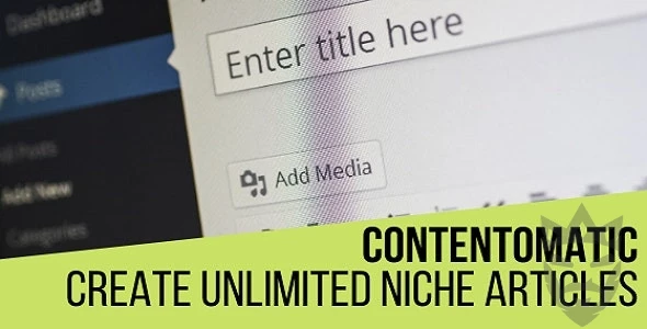 Contentomatic - "Article Builder" & "Article Forge" Post Generator Plugin for WordPress