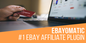 Ebayomatic - Ebay Affiliate Automatic Post Generator WordPress Plugin