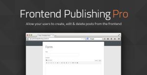 Frontend Publishing Pro - WordPress Post Submission Plugin