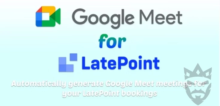 Google Meet for LatePoint