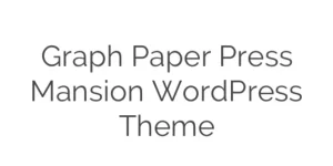 Graph Paper Press Mansion WordPress Theme