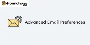 Groundhogg – Advanced Email Preferences