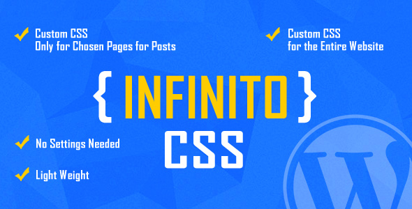 INFINITO - Custom CSS for Chosen Pages and Posts or for Entire Website - WordPress Plugin