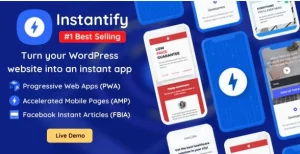 Instantify - PWA & Google AMP & Facebook IA for WordPress