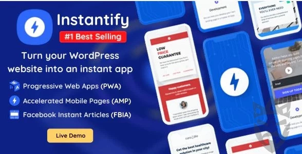 Instantify - PWA & Google AMP & Facebook IA for WordPress