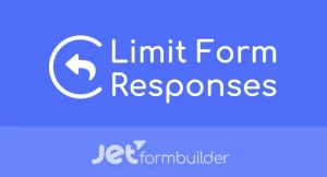 JetFormBuilder - Limit Form Responses Addon [JetPlugins by Crocoblock]