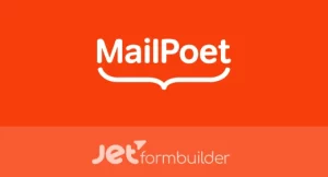 JetFormBuilder - MailPoet Action Addon [JetPlugins by Crocoblock]