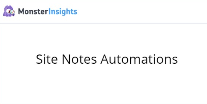 MonsterInsights Site Notes Automations