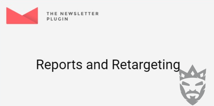 Newsletter Reports and Retargeting