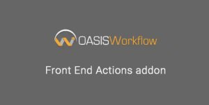 OASIS WORKFLOW FRONT END ACTIONS ADDON