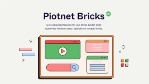 Piotnet Bricks - More advanced features for your Bricks Builder