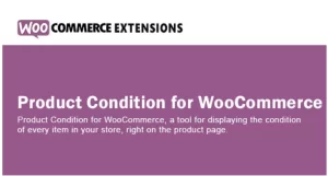 Product Condition for WooCommerce