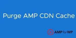 Purge AMP CDN Cache