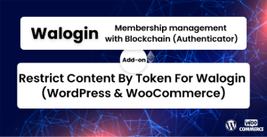 Restrict Content By Token For Walogin (WordPress  WooCommerce)