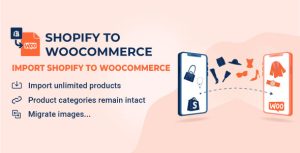 S2W - Import Shopify to WooCommerce - Migrate Your Store from Shopify to WooCommerce