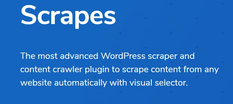 Scrapes – Web Content Crawler and Auto Post Plugin for WordPress