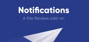 Site Reviews: Review Notifications