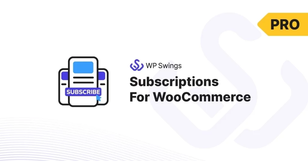 Subscriptions For WooCommerce Pro