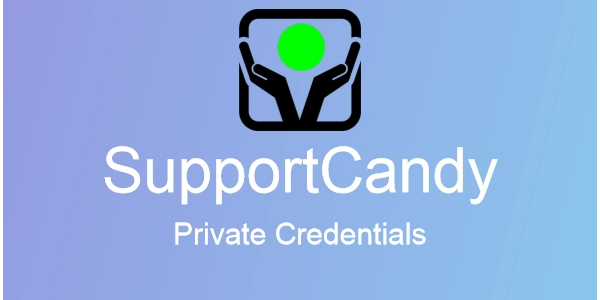 SupportCandy - Private Credentials