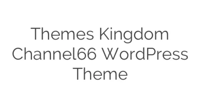 Themes Kingdom Channel66 WordPress Theme