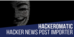 Hackeromatic Hacker News News Post Generator Plugin