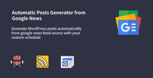 Auto Google News - WordPress Google News Posts Generator Plugin