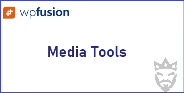 WP Fusion Media Tools