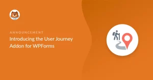 WPForms - User Journey Addon