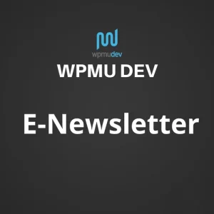 WPMU DEV E-Newsletter