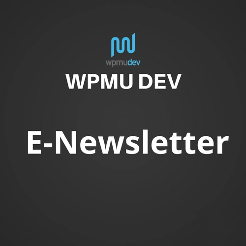 WPMU DEV E-Newsletter