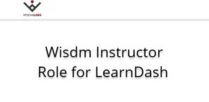 Wisdm Instructor Role for LearnDash