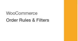 WooCommerce Order Rules & Filters