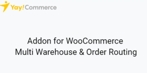 YayMail Addon for WooCommerce Multi Warehouse  Order Routing