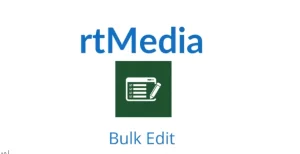 rtMedia Bulk Edit